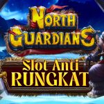 North Guardians Slot Anti Rungkat 2025