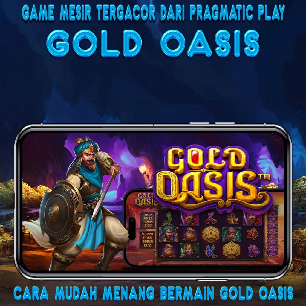 Main di Tengah Gurun, Menang Besar di Gold Oasis Pragmatic Play